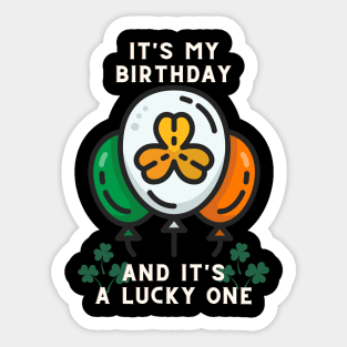 It's my birthday and it's a lucky one Sticker